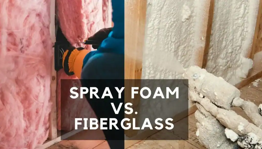Spray Foam vs. Fiberglass