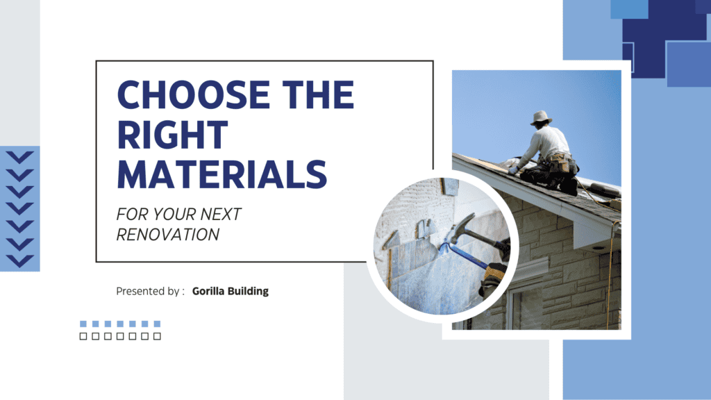 Right Materials for Your Next Renovation