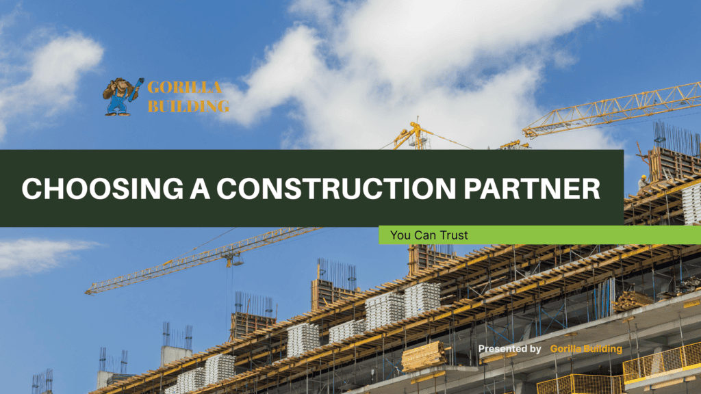 Choosing a Construction Partner