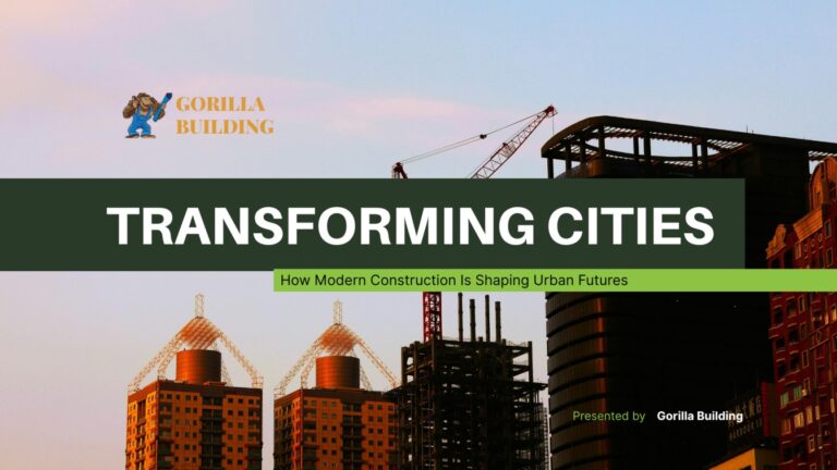 Transforming Cities Through Modern Construction